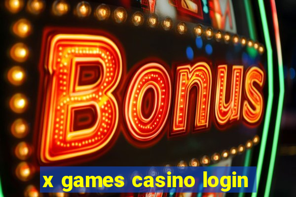 x games casino login